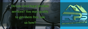 Probate, estate, Law, legal, legal services, Estate services, Probate services, customer services